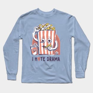 I Hate Drama Long Sleeve T-Shirt